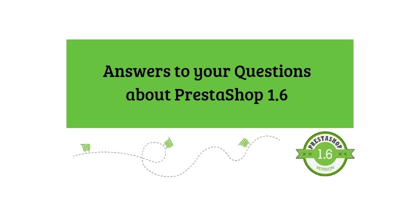 Answers to your Questions about PrestaShop 1.6